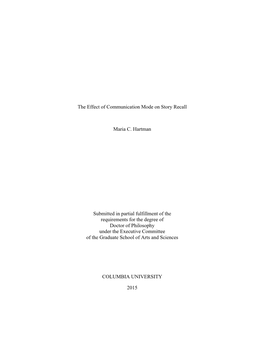 The Effect of Communication Mode on Story Recall Maria C. Hartman Submitted in Partial Fulfillment of the Requirements for the D