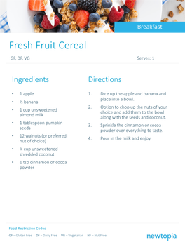 Fresh Fruit Cereal GF, DF, VG Serves: 1