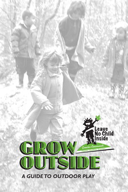 GROW OUTSIDEOUTSIDE a GUIDE to OUTDOOR PLAY Turn Over a New Leaf!