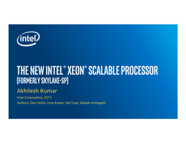 The New Intel® Xeon® Processor Scalable Family