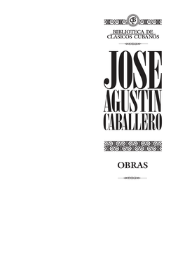 José Agustín Caballero: El Espíritu De Los Orígenes