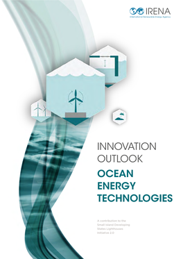 Innovation Outlook: Ocean Energy Technologies, International Renewable Energy Agency, Abu Dhabi
