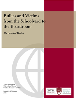 Bullies and Victims from the Schoolyard to the Boardroom the Abridged Version
