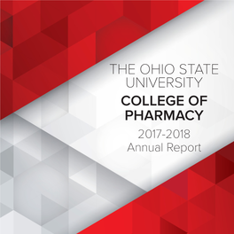 2017-2018 Annual Report Our Pharmacy Community Consistently Strives for Excellence and We Are Proud of What We’Ve Accomplished in the Past Year