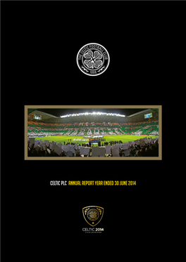 Celtic Plc Annual Report Year Ended 30 June 2014
