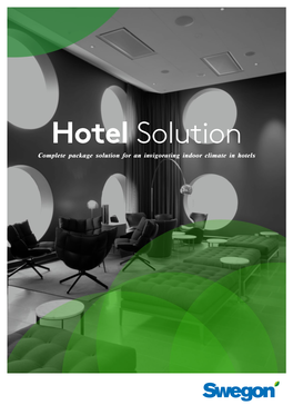 Hotel Solution Complete Package Solution for an Invigorating Indoor Climate in Hotels Indoor Climate Matters
