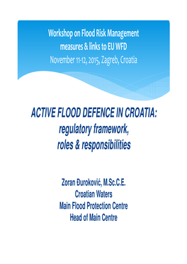 ACTIVE FLOOD DEFENCE in CROATIA: Regulatory Framework, Roles & Responsibilities