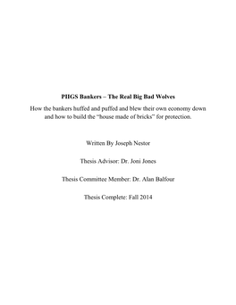 PIIGS Bankers – the Real Big Bad Wolves How the Bankers Huffed and Puffed and Blew Their Own Economy Down and How to Build the “House Made of Bricks” for Protection