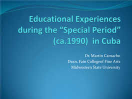 Educational Experiences During the “Special Period” in Cuba