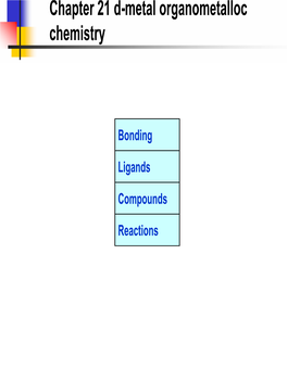 Chapter 21 D-Metal Organometalloc Chemistry