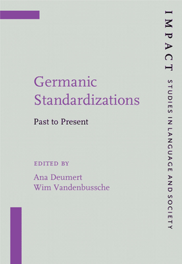 Germanic Standardizations: Past to Present (Impact: Studies in Language and Society)