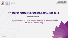 2.9.3.- Morbilidad Atribuible a Intoxicación Por Picadura De Alacrán, En Población General