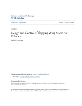 Design and Control of Flapping Wing Micro Air Vehicles Michael L