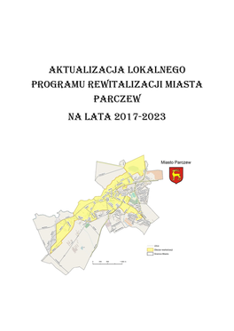 Aktualizacja Lokalnego Programu Rewitalizacji Miasta Parczew Na Lata 2017-2023