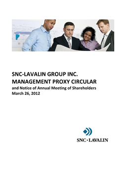 SNC-LAVALIN GROUP INC. MANAGEMENT PROXY CIRCULAR and Notice of Annual Meeting of Shareholders March 26, 2012