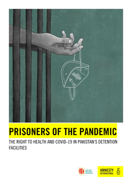 Prisoners of the Pandemic the Right to Health and Covid-19 in Pakistan’S Detention Facilities