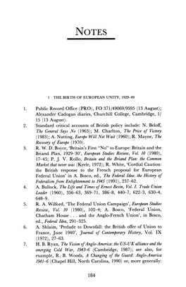 Public Record Office (PRO), FO 371/49069/9595 (13 August); Alexander Cadogan Diaries, Churchill College, Cambridge, 1/ 15 (13 August)