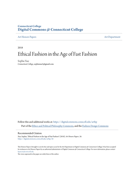 Ethical Fashion in the Age of Fast Fashion Sophie Xue Connecticut College, Sophiexue5@Gmail.Com