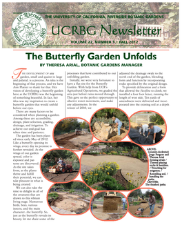 FALL 2012 the Butterfly Garden Unfolds by THERESA ARIAL, BOTANIC GARDENS MANAGER