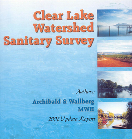 Clear Lake Watershed Sanitary Survey Is a Report Made by the Clear Lake Water Utilities to the California Department of Health Services (DHS) On