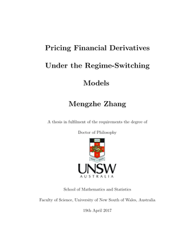 Pricing Financial Derivatives Under the Regime-Switching Models Mengzhe Zhang