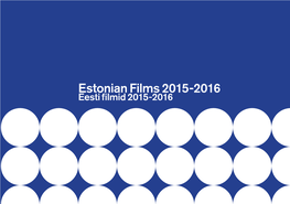 Estonian Films 2015-2016 Eesti Filmid 2015-2016