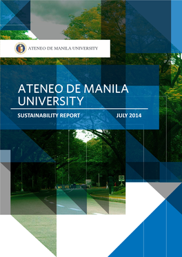 The Ateneo De Manila University Sustainability Report for School Year 2012 - 2014 Contents GRI Report Profile