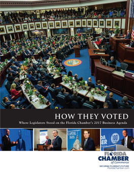 HOW THEY VOTED Where Legislators Stood on the Florida Chamber’S 2017 Business Agenda