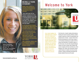 YORK STUDENT Welcome to York Maddy Chose York for Its Desirable Toronto Location, Multicultural Environment and Extensive Course Offerings