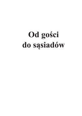 Od Gości Do Sąsiadów Integracja Cudzoziemców Spoza Unii Europejskiej W Poznaniu W Edukacji, Na Rynku Pracy Iw Opiece Zdrowotnej