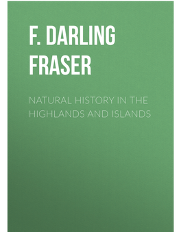 F. Fraser Darling Natural History in the Highlands and Islands