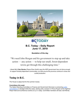 B.C. Today – Daily Report June 17, 2019 “We Need John Horgan and His Government to Step up and Take Action — Any Action T