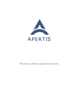 The Next-Gen Apertis Application Framework 1 Contents