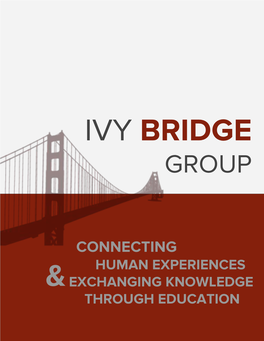 Connecting Human Experiences & Exchanging Knowledge Through Education Ivy Bridge Group Program Guide 2017-18