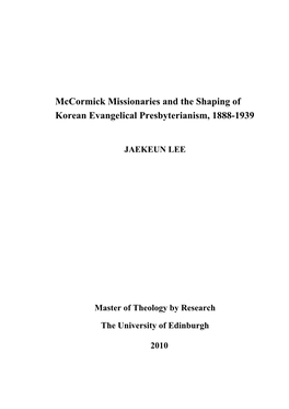 Mccormick Missionaries and the Shaping of Korean Evangelical Presbyterianism, 1888-1939