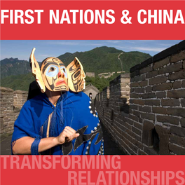 TRANSFORMING RELATIONSHIPS First Nations & China