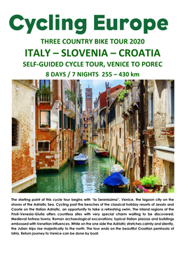 ITALY – SLOVENIA – CROATIA SELF-GUIDED CYCLE TOUR, VENICE to POREC 8 DAYS / 7 NIGHTS 255 – 430 Km