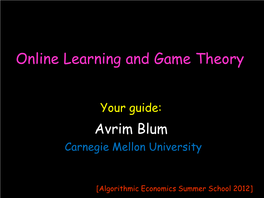 Online Learning and Game Theory