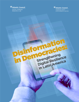 Disinformation in Democracies: Strengthening Digital Resilience in Latin America