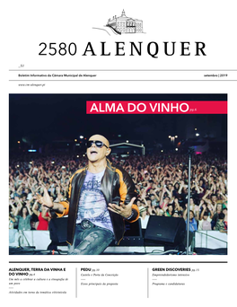 Município De Alenquer, Considera Que O Festival Tem Vindo a Superar As Expectativas Ano Após Ano, Colocando Sempre a Fasquia Mais Alta Para O Ano Seguinte