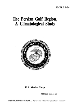 FMFRP 0-54 the Persian Gulf Region, a Climatological Study