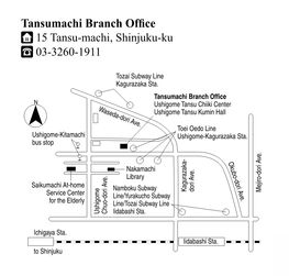 E Tansumachi Branch Office �Shigome-�Itamachi �Shigome-�Agura�Aka Sta