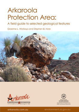 Arkaroola Protection Area: a Field Guide to Selected Geological Features
