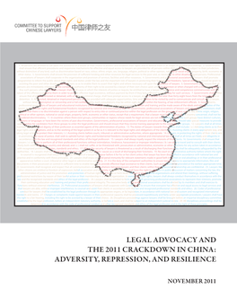 LEGAL ADVOCACY and the 2011 CRACKDOWN in CHINA: ADVERSITY, REPRESSION, and RESILIENCE