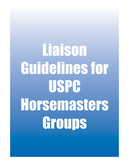 Liaison Guidelines for USPC Horsemasters Groups Liaison Guidelines for USPC Horsemasters Groups