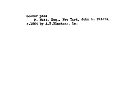 Goober Peas P. Nutt, Lilsq., New York, John L. Peters, C.1864 B.R A.Lil.Blackmar, La