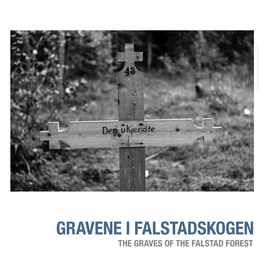 Gravene I Falstadskogen the Graves of the Falstad Forest Innhold / Contents