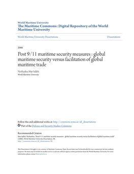 Post 9/11 Maritime Security Measures : Global Maritime Security Versus Facilitation of Global Maritime Trade Norhasliza Mat Salleh World Maritime University