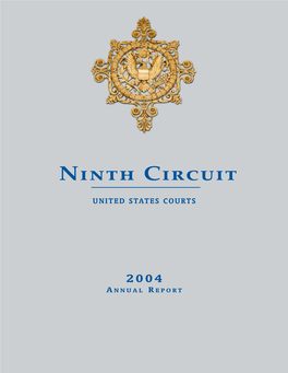 Annual Report 2004  the JUDICIAL COUNCIL of the NINTH CIRCUIT