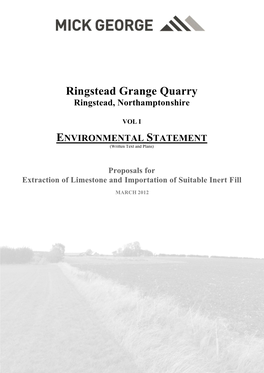 Mick George Ltd for the Proposal to Extract 1.95 Million Tonnes of Limestone and Import a Similar Volume of Inert Fill to Achieve a Suitable Landform Upon Restoration